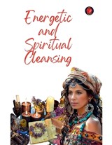 Energetic and Spiritual Cleansing - Alina a Rubi ; Angeline Rubi - 9798227790071