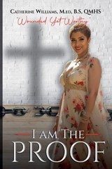 I Am The Proof - Catherine Williams - 9798227796103