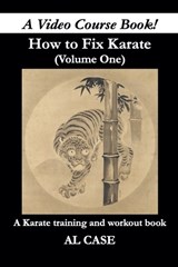 How to Fix Karate (book one) - Al Case - 9798227836991