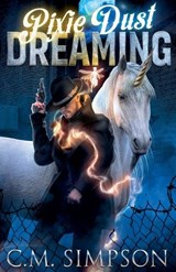 Pixie Dust Dreaming - C M Simpson - 9798227840813