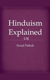 Hinduism Explained - Sonal Pathak - 9798227857859