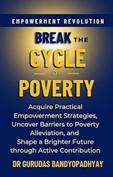 Break The Cycle of Poverty - Gurudas Bandyopadhyay - 9798227958327