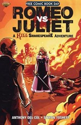 Romeo vs. Juliet: A Kill Shakespeare Adventure (FCBD) - Anthony Del Col ; Stefan Tosheff - 9798227967596