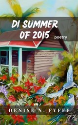 Di Summer of 2015 - Poetess Defy - 9798230004004