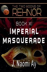 Imperial Masquerade - J Naomi Ay - 9798230040125