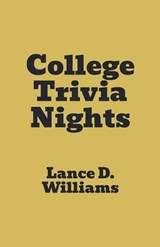 College Trivia Nights - Lance D Williams - 9798230041498