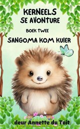 Kerneels se Avonture Boek 2 Sangoma Kom Kuier - Annette Du Toit - 9798230076209