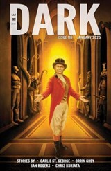 The Dark Issue 116 - Carlie St. George ; Orrin Grey ; Ian Rogers ; Chris Kuriata - 9798230168751