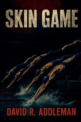 Skin Game - David R Addleman - 9798230191988