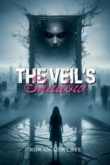 The Veil's Shadow - Rowan Ashcliffe - 9798230332404