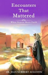 Encounters that Mattered - Dr. Jean Norbert Augustin - 9798230355564