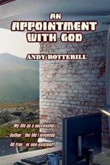 An Appointment With God - Andy Botterill - 9798230366973
