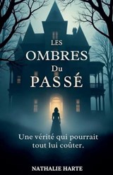 Les Ombres du Passé - Nathalie Harte - 9798230370291