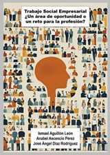 Trabajo Social Empresarial - Dr. Ismael Aguillón León ; José Ángel Díaz Rodríguez ; Anabel Ascencio Pérez - 9798230376224