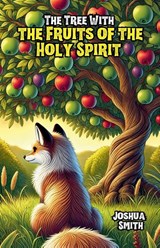 The Tree With the Fruits of the Holy Spirit - Joshua Smith - 9798230387138