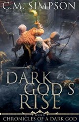 Dark God's Rise - C M Simpson - 9798230441014