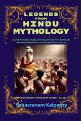 Legends From Hindu Mythology - Sahasranam Kalpathy - 9798230487340