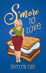 S'more to Love - Shylyn Ray - 9798230501558