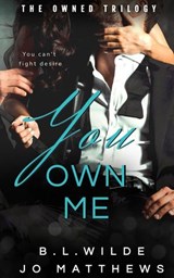 You Own Me - B.L.Wilde ; Jo Matthews - 9798230555704