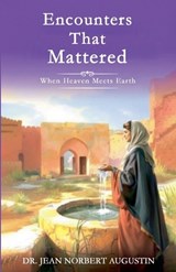 Encounters that Mattered - Jean Norbert Augustin - 9798230557142