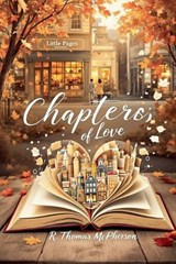 Chapters of Love - R Thomas McPherson - 9798230594314