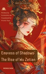Empress of Shadows: The Rise of Wu Zetian - Nangong Bo, Wang Tian - 9798230640431
