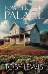 Powder Blue Palace - Toby Lewis - 9798230687320