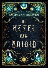 De ketel van Brigid - Emmy van Ruijven - 9798230702429