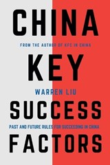 China Key Success Factors - Warren Liu - 9798230707790