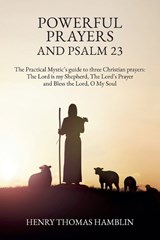 Powerful Prayers and Psalm 23 - Henry Thomas Hamblin ; Noel Raine ; John Delafield - 9798230848585