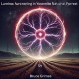 Lumina: Awakening in Yosemite National Forrest - Bruce Grimes - 9798230907602