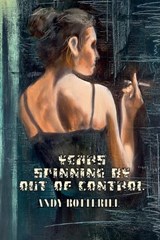 Years Spinning By Out Of Control - Andy Botterill - 9798230928263