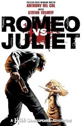 Romeo vs. Juliet: A Kill Shakespeare Adventure - Anthony Del Col ; Stefan Tosheff - 9798230929239