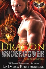 Dragon Undercover - Lia Davis ; Kerry Adrienne - 9798230940616
