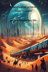 Sahara Énergétique : Le Projet Du Gazoduc Transsaharien - la petite fleur bleu - 9798230945567
