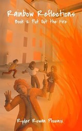 Put Out the Fire - Ryder Rowan Phoenix - 9798230955771