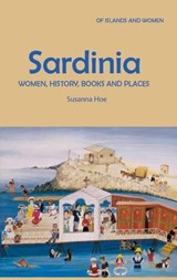 Sardinia: Women, History, Books and Places - Susanna Hoe - 9798230958796