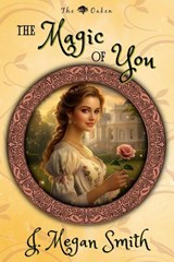 The Magic of You - J. Megan Smith - 9798230973171