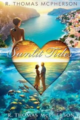 Sunlit Tides - R Thomas McPherson - 9798230987604