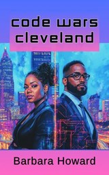 Code Wars Cleveland - Barbara Howard - 9798230991038