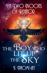 The Boy who Lit up the Sky - J. Naomi Ay - 9798230999768