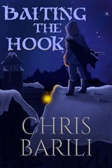 Baiting the Hook - Chris Barili - 9798231025992