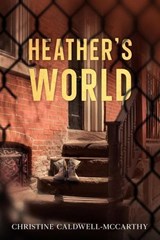 Heather's World - Christine Caldwell-McCarthy - 9798231041466