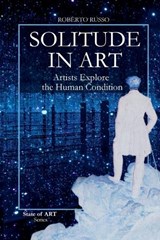 Solitude in Art. Artists Explore the Human Condition - Roberto Russo - 9798231049097