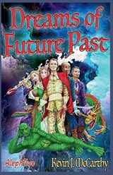Dreams of Future Past - Kevin J. McCarthy - 9798231055340