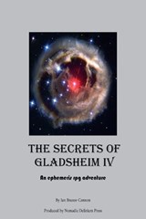 The Secrets of Gladsheim IV - Ian Brazee-Cannon - 9798231075812