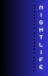 Nightlife - Nicholas Michael Matiz - 9798231099948
