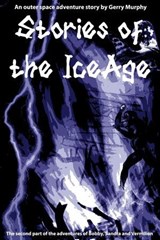 Stories of the Ice Age - Gerry Murphy - 9798231135264