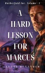 A Hard Lesson For Marcus - Lucas Menander - 9798231138067