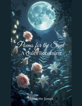 Poems for the Soul - Nicolette James - 9798231157068